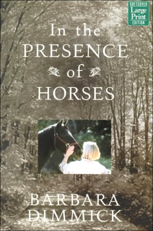 Beispielbild fr In the Presence of Horses : A Novel zum Verkauf von Better World Books