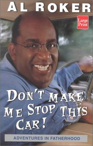 9781568959221: Don't Make ME Stop This Car!: Adventures in Fatherhood (Wheeler large print book series)