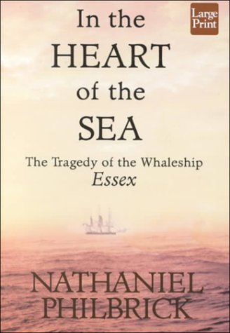 9781568959443: In the Heart of the Sea: the Tragedy of the Whaleship Essex (Wheeler Large Print Book Series)