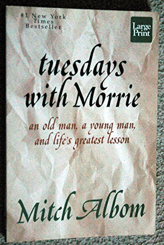 9781568959672: Tuesdays With Morrie: An Old Man, a Young Man, and Lifes Greatest Lesson