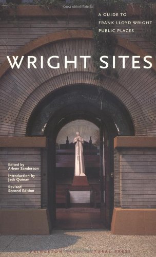 9781568980416: Wright Sites /anglais: A Guide to Frank Lloyd Wright Public Places