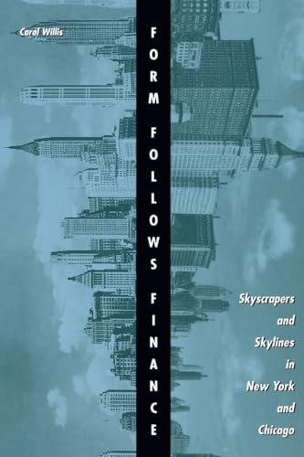 Imagen de archivo de Form Follows Finance: Skyscrapers and Skylines in New York and Chicago a la venta por Half Price Books Inc.