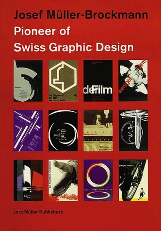 9781568980638: Josef Muller-Brockmann: A Pioneer of Swiss Graphic Design