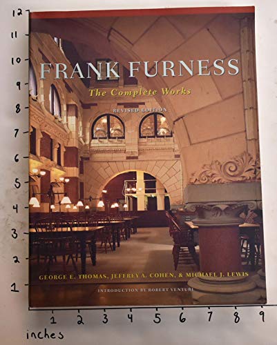 Stock image for Frank Furness: The Complete Works, Revised Edition for sale by Aristotle's Attic