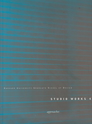 Stock image for Studio Works 4: Harvard University Graduate School of Design for sale by ThriftBooks-Atlanta