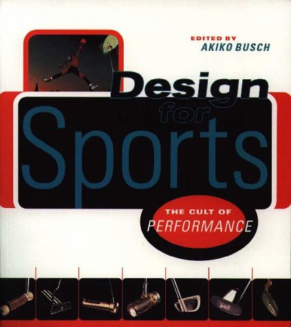 Beispielbild fr Design for Sports: The Cult of Performance zum Verkauf von Decluttr