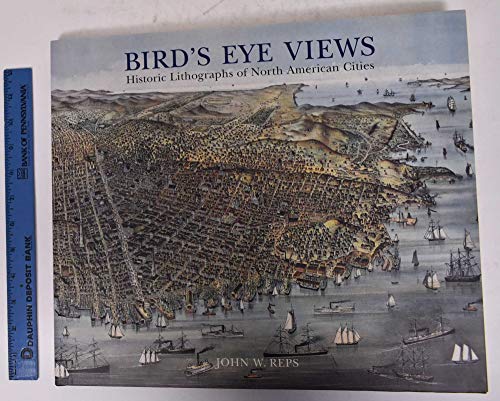 Stock image for Bird's Eye Views: Historic Lithographs of North American Cities for sale by HPB-Emerald
