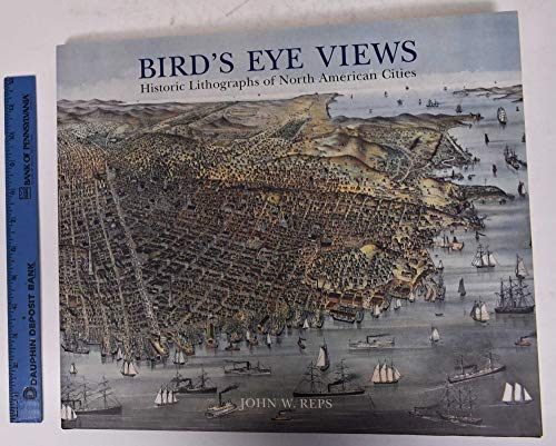 9781568981468: Bird's Eye Views: Historic Lithographs of North American Cities