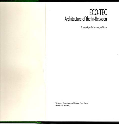 9781568981598: Eco-Tec: Architecture of the In-Between (Storefront Books, 3)