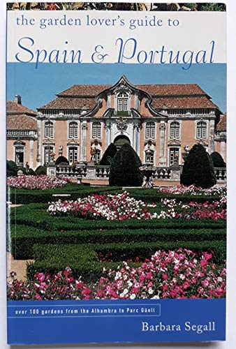Stock image for The Garden Lover's Guide to Spain and Portugal for sale by Better World Books