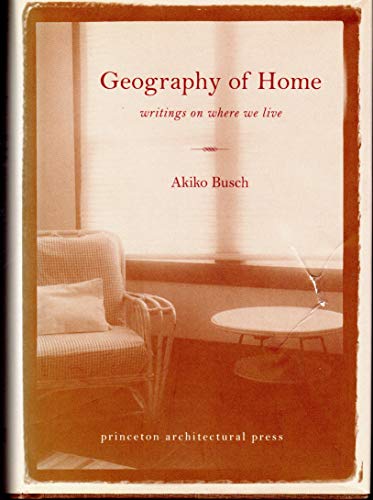 Beispielbild fr Geography of Home : Writings on Where We Live zum Verkauf von Better World Books