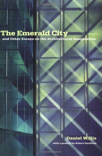 Beispielbild fr The Emerald City: And Other Essays on the Architectural Imagination zum Verkauf von ThriftBooks-Atlanta