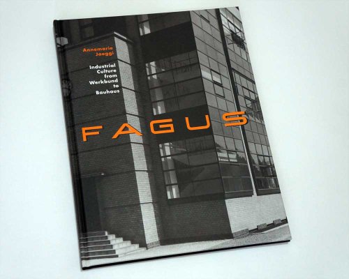 9781568981758: Fagus: Industrial Culture from Werkbund to Bauhaus