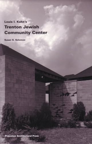 9781568982267: Louis I. Kahn's Trenton Jewish Community Center: Building Studies 6
