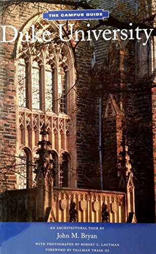 Stock image for Duke University: An Architectural Tour (The Campus Guide) for sale by Pages Past--Used & Rare Books