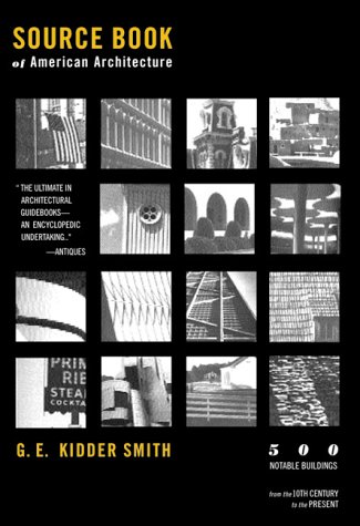 Source Book of American Architecture - 500 Notable Buildings from the 10th Century to the present