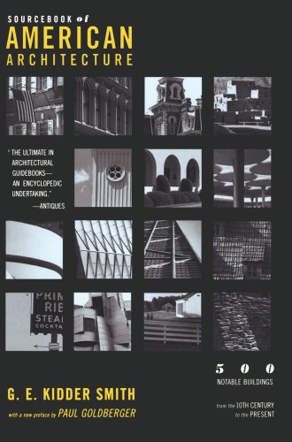 Sourcebook of American Architecture. 500 Notable Buildings from the 10th Century to the Present.