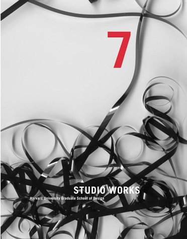 Imagen de archivo de Studio Works 7: Student Work from the Harvard University Graduate School of Design a la venta por ThriftBooks-Dallas