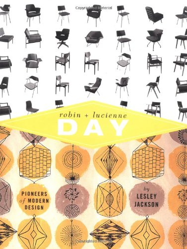 Robin and Lucienne Day: Pioneers in Modern Design (9781568982717) by Jackson, Lesley