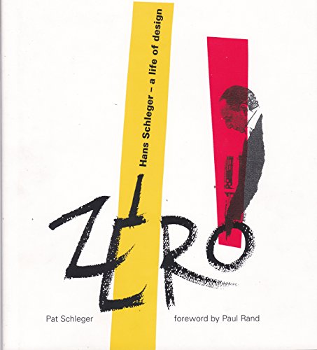 Beispielbild fr Zero: Hans Schleger, a Life of Design zum Verkauf von Anybook.com