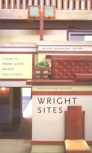 9781568982755: Wright Sites /anglais: A Guide to Frank Lloyd Wright Public Places