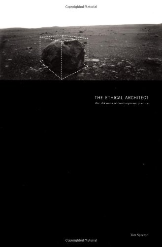 Stock image for The Ethical Architect: The Dilemma of Contemporary Practice for sale by The Book Spot
