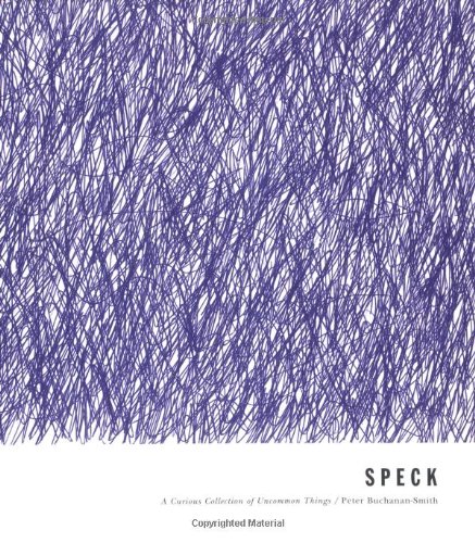 Imagen de archivo de SPECK: A Curious Collection of Uncommon Things a la venta por Jenson Books Inc