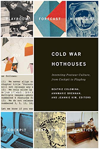 Beispielbild fr COLD WAR HOTHOUSES. Inventing Postwar Culture, from Cockpit to Playboy. zum Verkauf von Sainsbury's Books Pty. Ltd.