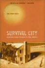 Stock image for Survival City: Adventures Among the Ruins of Atomic America for sale by Half Price Books Inc.