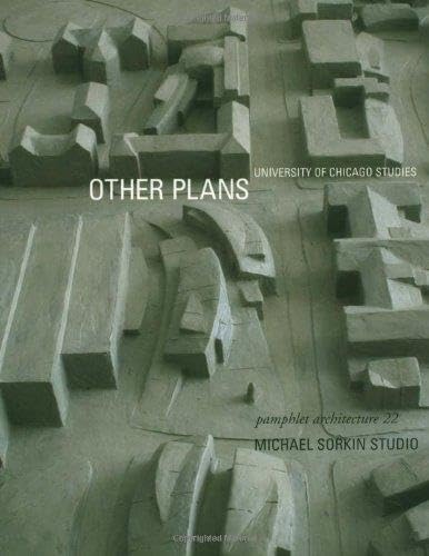 Stock image for Pamphlet Architecture 22: Other Plans: University of Chicago Studies, 1998-2000 for sale by Open Books