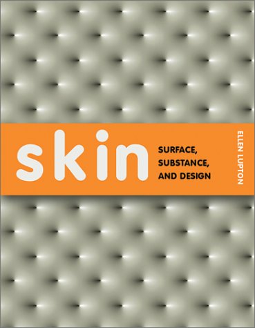 Beispielbild fr Skin: Surface, Substance, and Design zum Verkauf von Ergodebooks