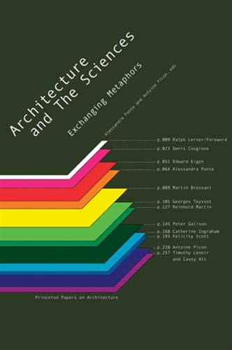 9781568983653: Architecture and the Sciences: Exchanging Metaphors (Princeton Papers on Architecture)