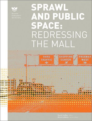 Stock image for Sprawl and Public Space : Redressing the Mall for sale by Better World Books