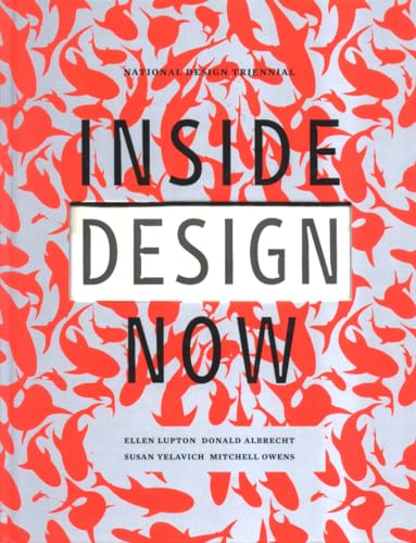 Imagen de archivo de Inside Design Now: The National Design Triennial a la venta por Open Books