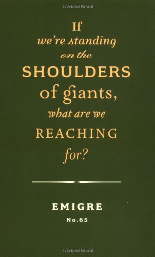 Beispielbild fr If We're Standing on the Shoulders of Giants, What are We Reaching For?: 65 (Emigre): v. 65 (Emigre S.) zum Verkauf von WorldofBooks