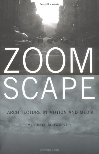 Beispielbild fr Zoomscape: Architecture in Motion and Media zum Verkauf von WorldofBooks
