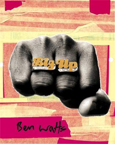 Imagen de archivo de Ben Watts: Big Up a la venta por W. Lamm