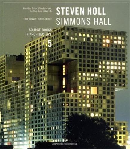 Beispielbild fr Steven Holl : Simmons Hall. Source Books in Architecture 5 (Series editor Todd Gannon) zum Verkauf von Antiquariat KAMAS