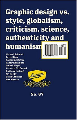 Stock image for Emigre No. 67: Graphic Design vs. Style, Globalism, Criticism, Science, Authenticity and Humanism for sale by HPB-Red