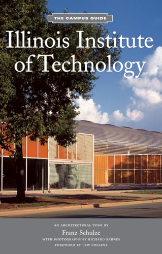 Stock image for Illinois Institute of Technology: Campus Guide (The Campus Guide) for sale by Housing Works Online Bookstore