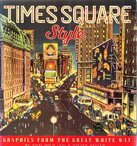 Beispielbild fr Times Square Style : Graphics from the Golden Age of Broadway zum Verkauf von Better World Books