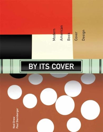 Beispielbild fr By Its Cover: Modern American Book Cover Design zum Verkauf von HPB-Movies