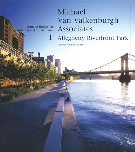 Stock image for Michael Van Valkenburgh/Allegheny Riverfront Park: Source Books in Landscape Architecture for sale by HPB-Red