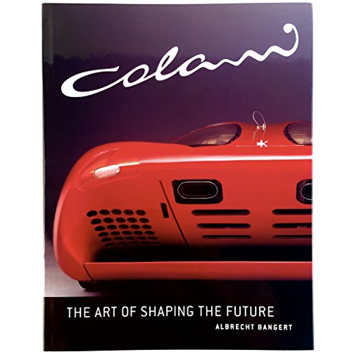 Colani: The Art of Shaping the Future (9781568985312) by Bangert, Albrecht