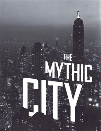 Imagen de archivo de The Mythic City: Photographs of New York by Samuel H. Gottscho a la venta por Books From California