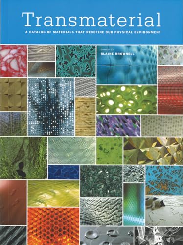 Stock image for Transmaterial: A Catalog of Materials That Redefine our Physical Environment for sale by SecondSale