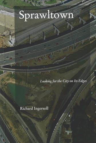 9781568985664: Sprawltown: Looking for the City on Its Edge
