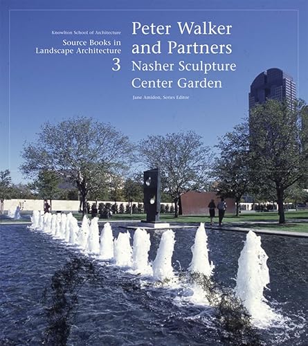Beispielbild fr Peter Walker and Partners / Nasher Sculpture Center Garden: Source Books in Landscape Architecture (No. 3) zum Verkauf von HPB-Diamond
