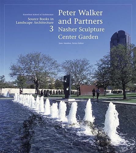 Stock image for Peter Walker and Partners / Nasher Sculpture Center Garden: Source Books in Landscape Architecture for sale by Half Price Books Inc.