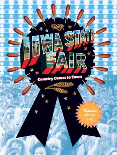 Imagen de archivo de Iowa State Fair: Country Comes to Town a la venta por ThriftBooks-Dallas